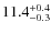 $\rm 11.4^{+ 0.4}_{- 0.3}$