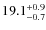 $\rm 19.1^{+ 0.9}_{- 0.7}$