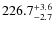$\rm 226.7^{+ 3.6}_{- 2.7}$