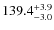$\rm 139.4^{+ 3.9}_{- 3.0}$