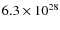 $6.3 \times 10^{28}$