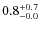 $\rm0.8^{+ 0.7}_{- 0.0}$
