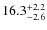 $\rm 16.3^{+ 2.2}_{- 2.6}$