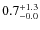 $\rm0.7^{+ 1.3}_{- 0.0}$