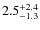 $\rm 2.5^{+ 2.4}_{- 1.3}$