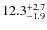 $\rm 12.3^{+ 2.7}_{- 1.9}$
