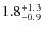 $\rm 1.8^{+ 1.3}_{- 0.9}$