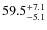 $\rm 59.5^{+ 7.1}_{- 5.1}$