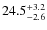 $\rm 24.5^{+ 3.2}_{- 2.6}$