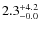 $\rm 2.3^{+ 4.2}_{- 0.0}$