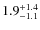 $\rm 1.9^{+ 1.4}_{- 1.1}$