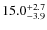 $\rm 15.0^{+ 2.7}_{- 3.9}$