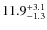 $\rm 11.9^{+ 3.1}_{- 1.3}$