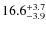 $\rm 16.6^{+ 3.7}_{- 3.9}$