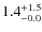 $\rm 1.4^{+ 1.5}_{- 0.0}$