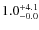 $\rm 1.0^{+ 4.1}_{- 0.0}$