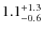 $\rm 1.1^{+ 1.3}_{- 0.6}$