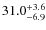 $\rm 31.0^{+ 3.6}_{- 6.9}$
