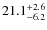 $\rm 21.1^{+ 2.6}_{- 6.2}$