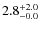 $\rm 2.8^{+ 2.0}_{- 0.0}$