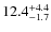 $\rm 12.4^{+ 4.4}_{- 1.7}$