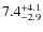 $\rm 7.4^{+ 4.1}_{- 2.9}$