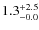 $\rm 1.3^{+ 2.5}_{- 0.0}$