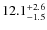 $\rm 12.1^{+ 2.6}_{- 1.5}$