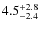 $\rm 4.5^{+ 2.8}_{- 2.4}$