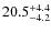 $\rm 20.5^{+ 4.4}_{- 4.2}$