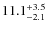 $\rm 11.1^{+ 3.5}_{- 2.1}$