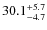 $\rm 30.1^{+ 5.7}_{- 4.7}$