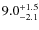 $\rm 9.0^{+ 1.5}_{- 2.1}$