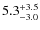 $\rm 5.3^{+ 3.5}_{- 3.0}$