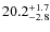 $\rm 20.2^{+ 1.7}_{- 2.8}$