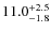 $\rm 11.0^{+ 2.5}_{- 1.8}$