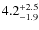 $\rm 4.2^{+ 2.5}_{- 1.9}$