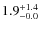 $\rm 1.9^{+ 1.4}_{- 0.0}$