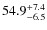 $\rm 54.9^{+ 7.4}_{- 6.5}$