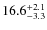 $\rm 16.6^{+ 2.1}_{- 3.3}$