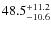 $\rm 48.5^{+ 11.2}_{- 10.6}$
