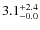 $\rm 3.1^{+ 2.4}_{- 0.0}$