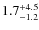 $\rm 1.7^{+ 4.5}_{- 1.2}$