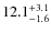 $\rm 12.1^{+ 3.1}_{- 1.6}$