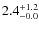 $\rm 2.4^{+ 1.2}_{- 0.0}$