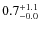 $\rm0.7^{+ 1.1}_{- 0.0}$