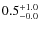 $\rm0.5^{+ 1.0}_{- 0.0}$