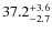 $\rm 37.2^{+ 3.6}_{- 2.7}$
