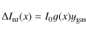 \begin{displaymath}\Delta I_{\rm nr}(x) = I_{{\rm0}} g(x) y_{{\rm gas}}
\end{displaymath}