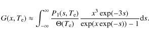 \begin{displaymath}G(x,T_{{\rm e}})\approx \int^{\infty}_{-\infty} \frac{P_1 (s,...
...{\rm e}})} \frac{x^3 \exp(-3
s)}{\exp(x \exp(-s))-1} {\rm d}s.
\end{displaymath}